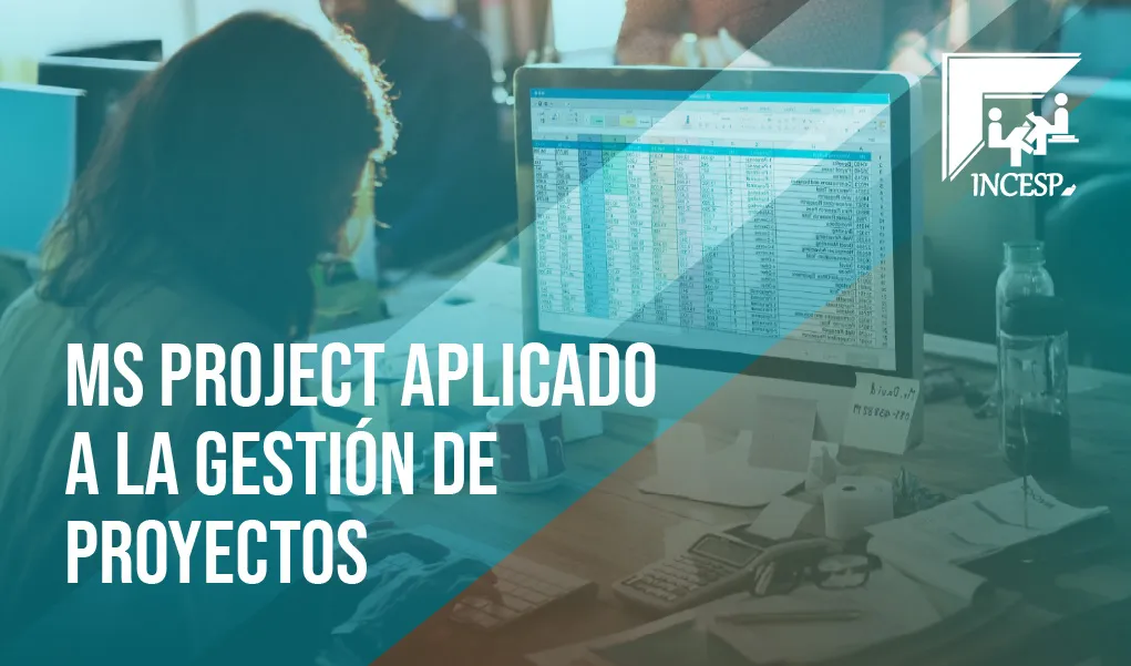 MS Project Aplicado a la Gestión de Proyectos